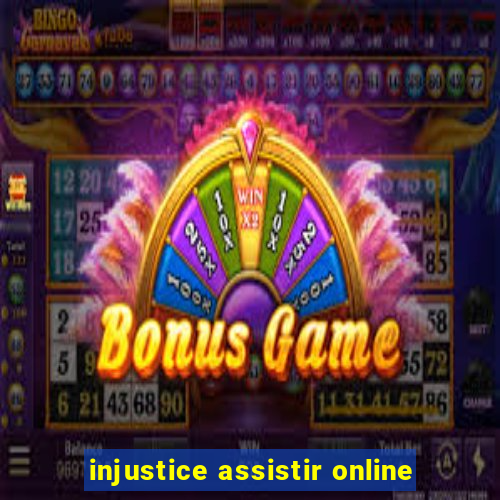 injustice assistir online